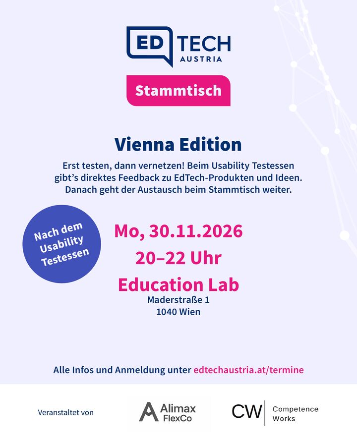 EdTech Austria Stammtisch, Vienna Edition poster: Mon 30 Nov 2026, 20:00–22:00, after the Usability Testessen, Education Lab, Maderstraße 1, 1040 Vienna.